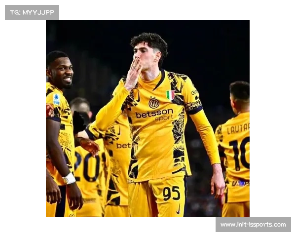 巴斯托尼传射建功创生涯新高 国米左路统治力尽显表现亮眼